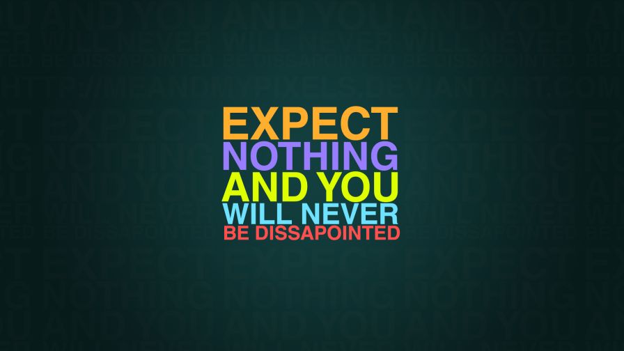 Never Be Disappointed Wallpaper 179