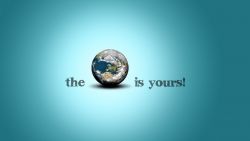 The World is Yours Wallpaper 221